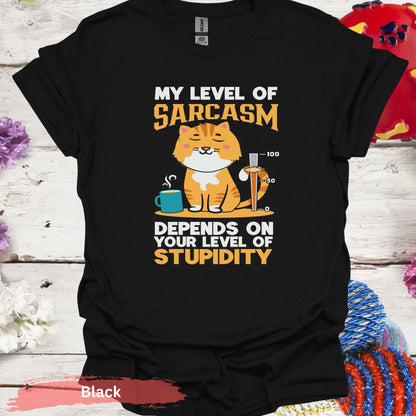 My level of sarcasm cat T-Shirt - S / Black - Physical Item