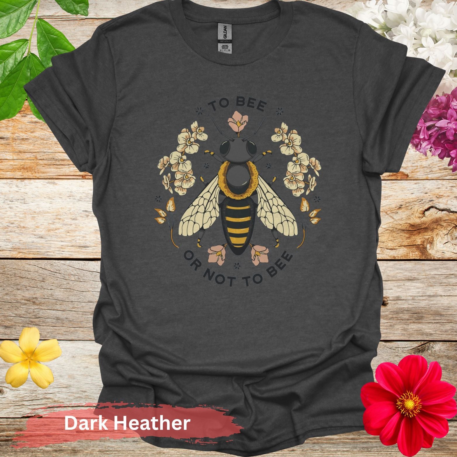 To Bee or Not T-Shirt - S / Dark Heather - Physical Item