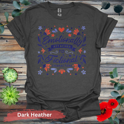 Attached to Fictional Characters T-Shirt - S / Dark Heather - Physical Item