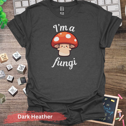 I’m a Fungi Pun Graphic T-shirt - S / Dark Heather - Physical Item