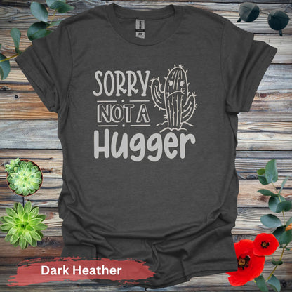 Sorry Not a Hugger T-shirt - Dark Heather / S - Physical Item