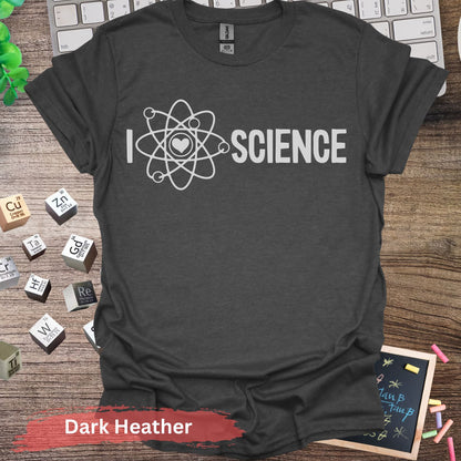 I Love Science T-Shirt - Dark Heather / S - Physical Item