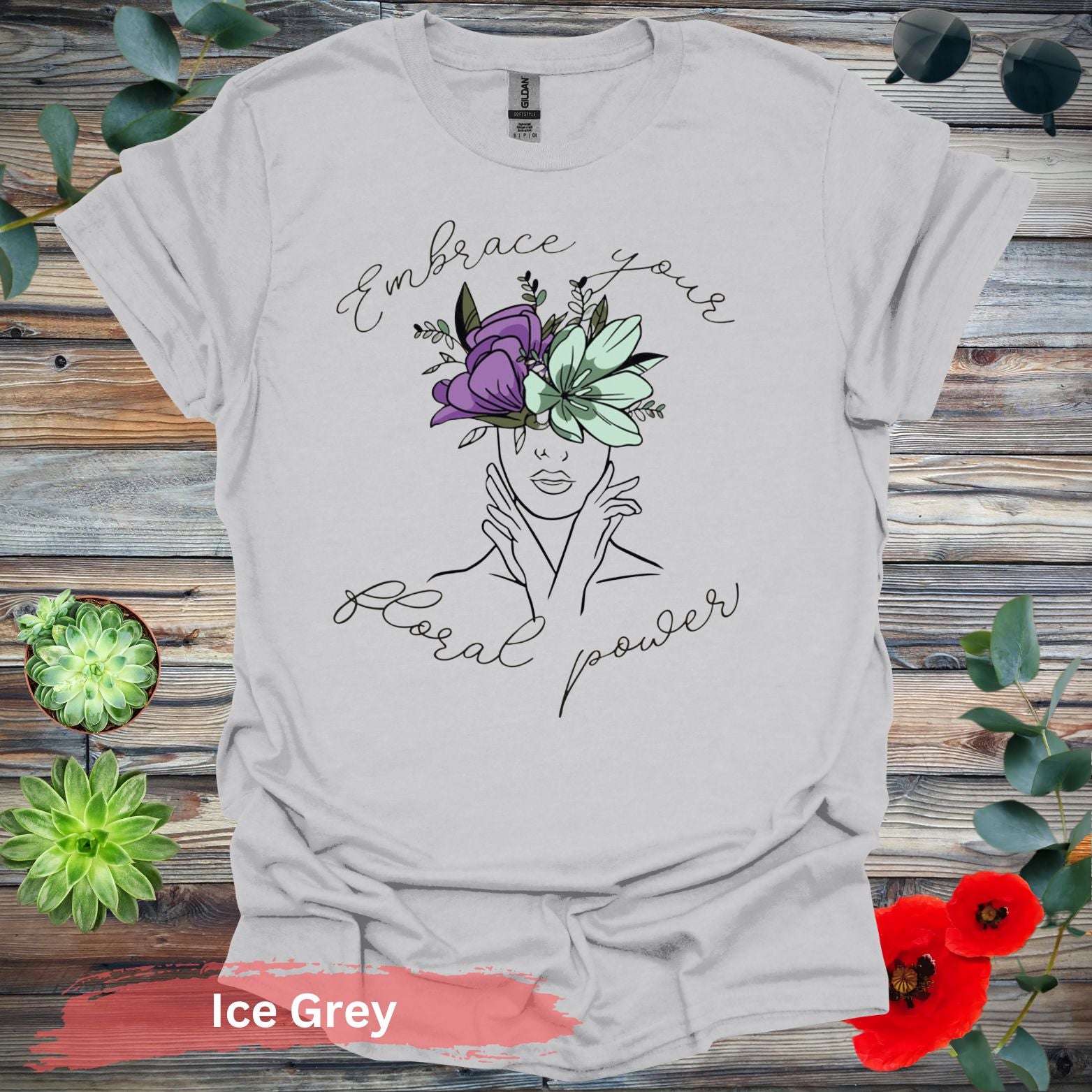 Embrace Your Floral Power T-Shirt - S / Ice Grey - Physical Item