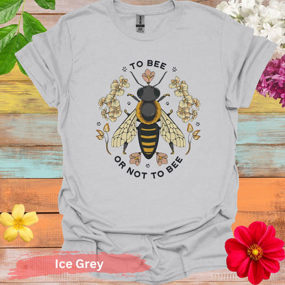 To Bee or Not T-Shirt - S / Ice Grey - Physical Item