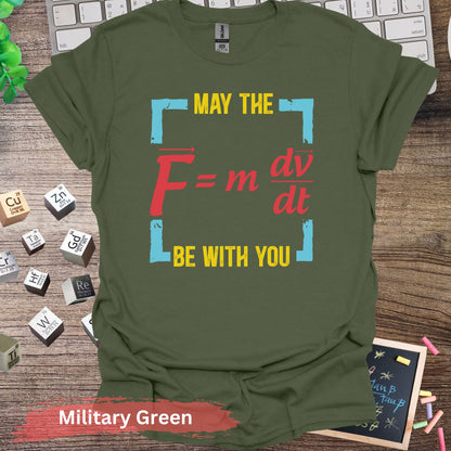 May the Force Be With You T-shirt - Military Green / S - Physical Item