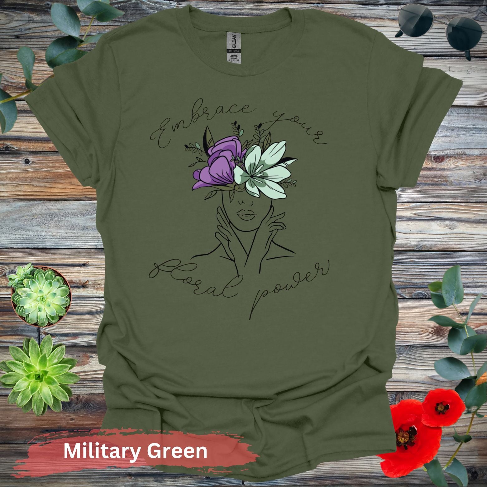 Embrace Your Floral Power T-Shirt - S / Military Green - Physical Item