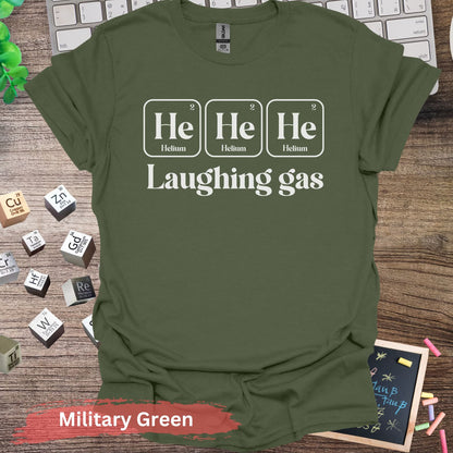 He Laughing Gas T-Shirt - Military Green / S - Physical Item