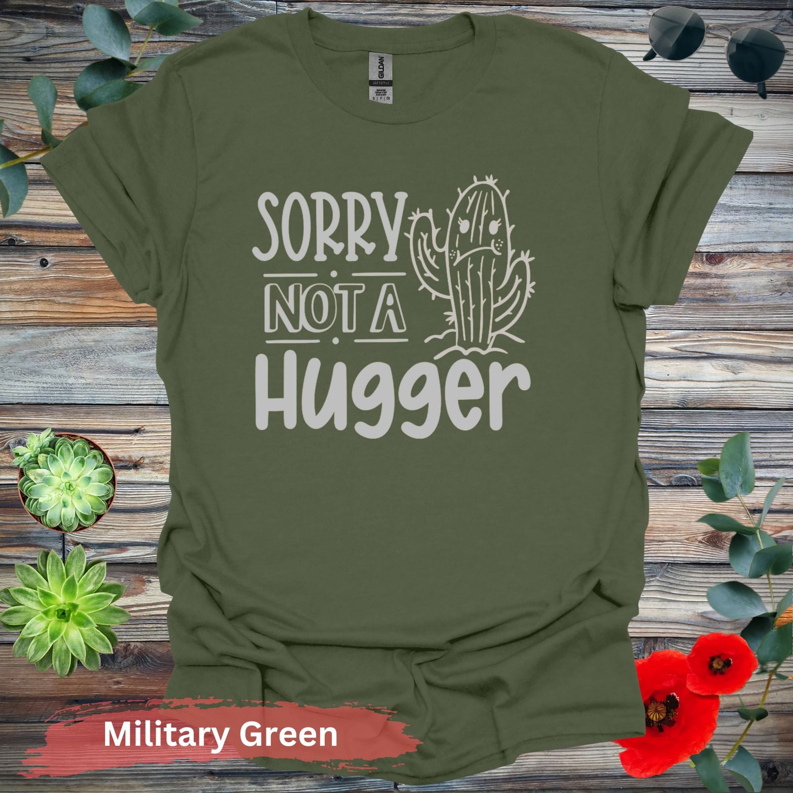 Sorry Not a Hugger T-shirt - Military Green / S - Physical Item