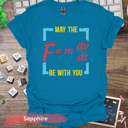 May the Force Be With You T-shirt - Sapphire / S - Physical Item