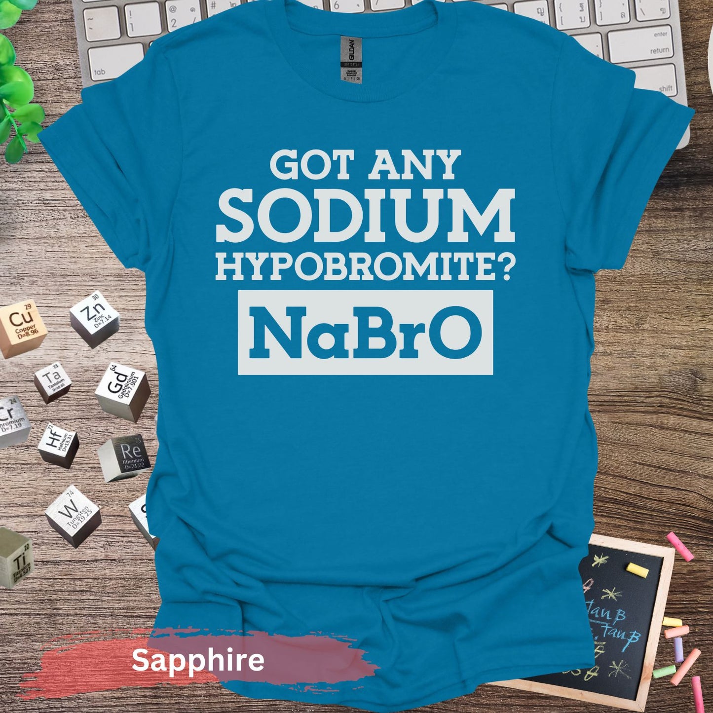 Got Any Sodium Hypobromite NaBro T-shirt - Sapphire / S - Physical Item