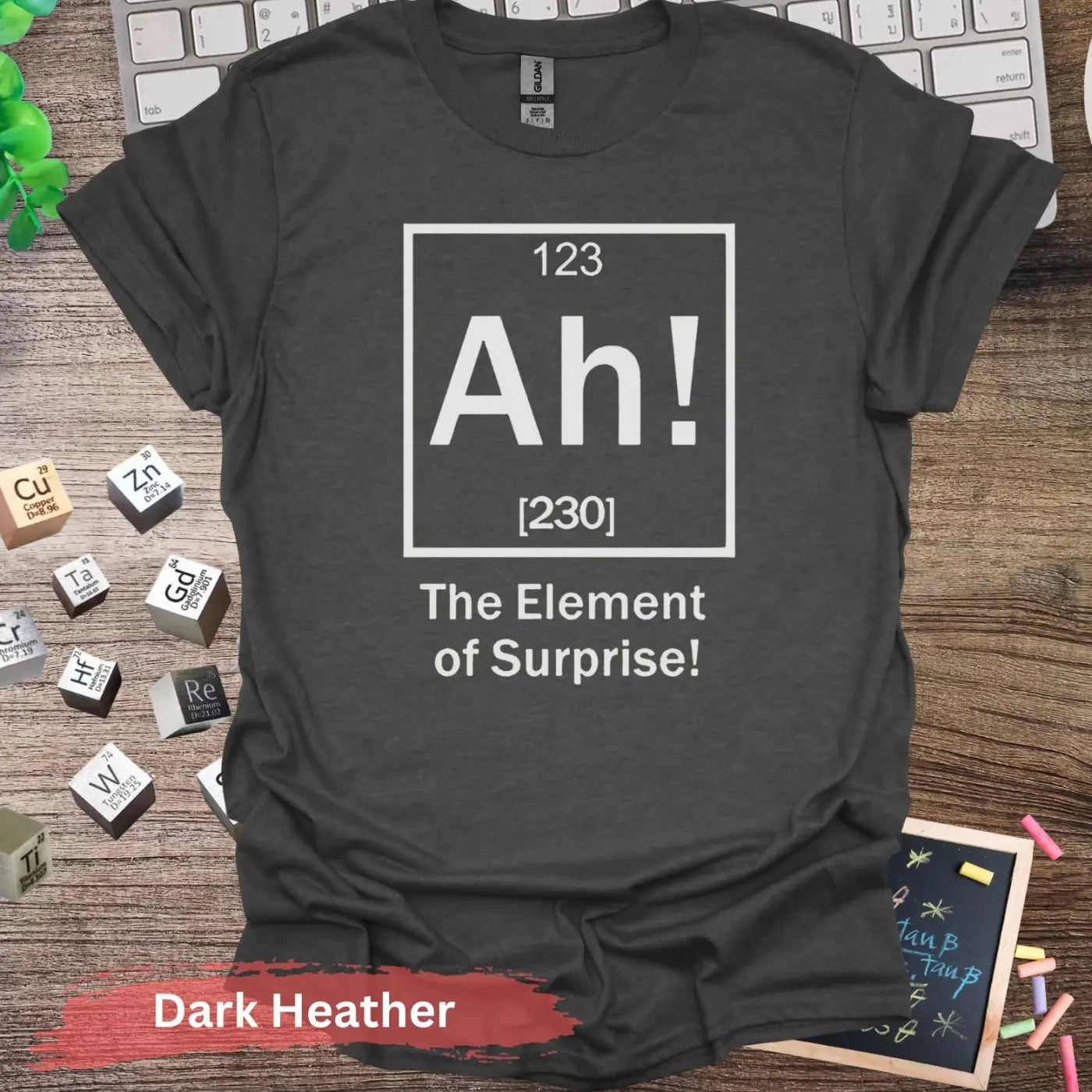 Ah! The Element of Surprise T-Shirt - S / Dark Heather - Physical Item