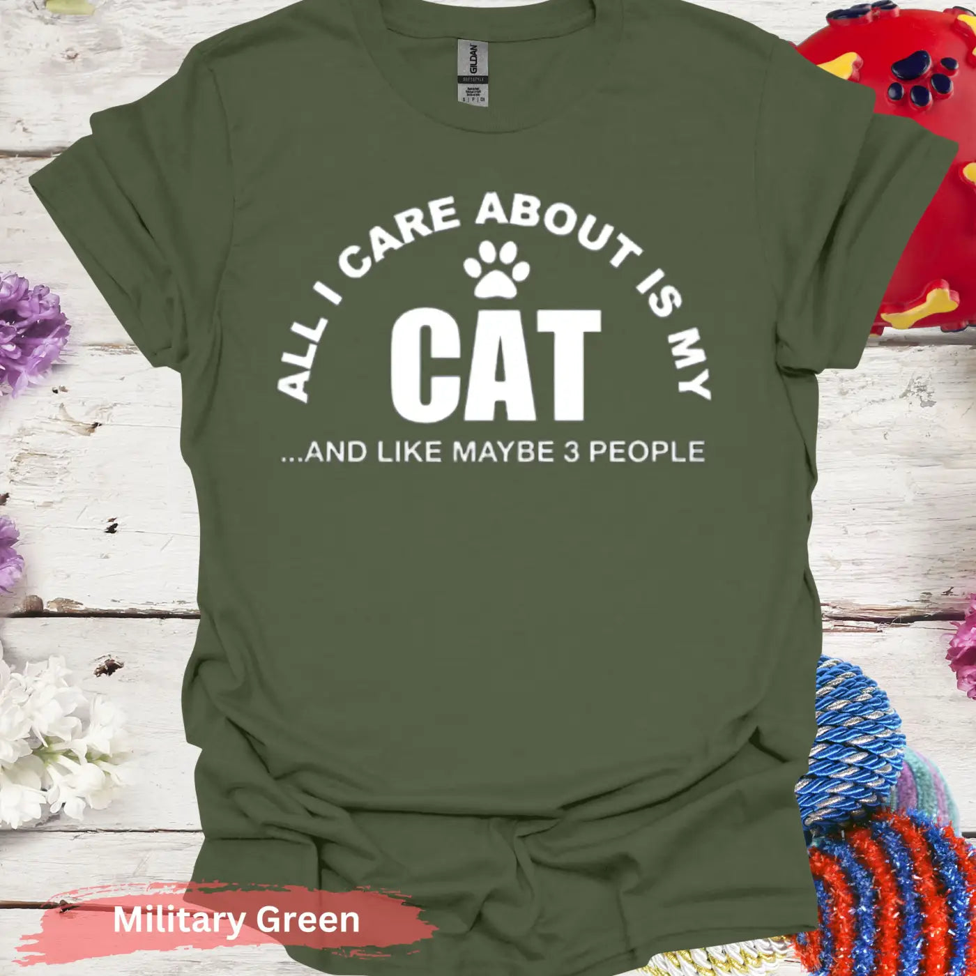 All I Care About Is My Cat T-Shirt - S / Military Green - Physical Item