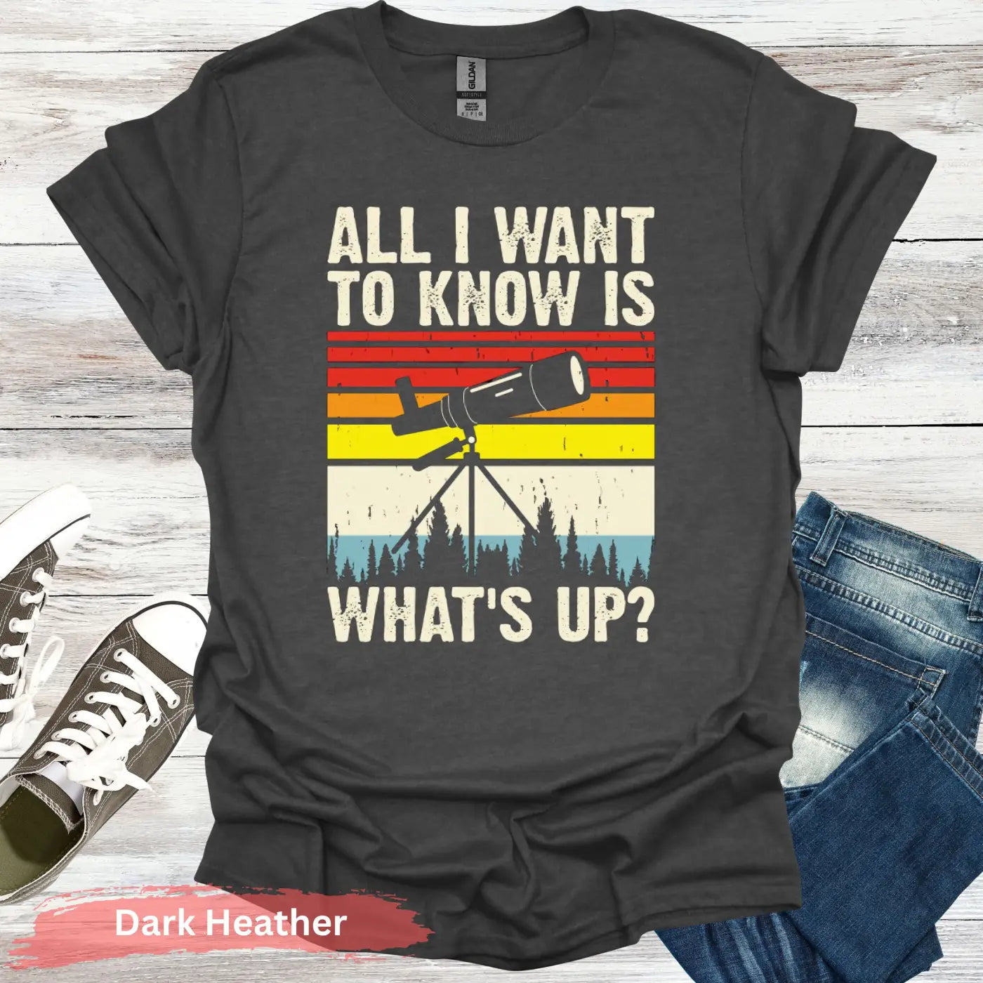 All I want to know is what’s up T-Shirt - S / Dark Heather - Physical Item