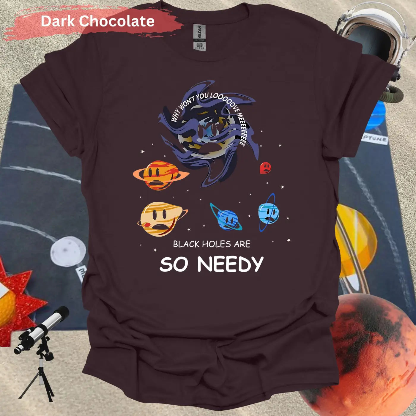 Black Holes are so needy T-shirt - S / Dark Chocolate - Physical Item