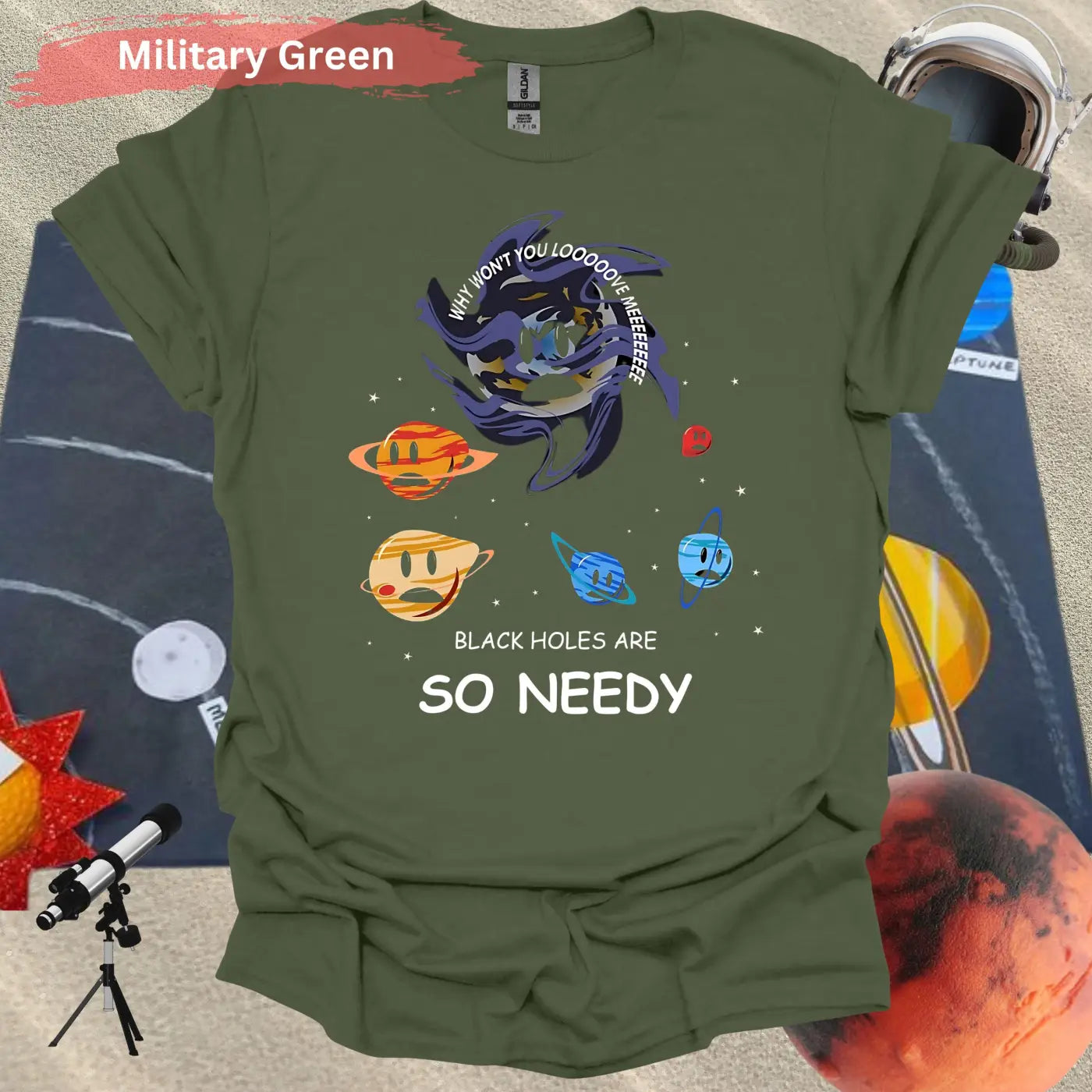 Black Holes are so needy T-shirt - S / Military Green - Physical Item