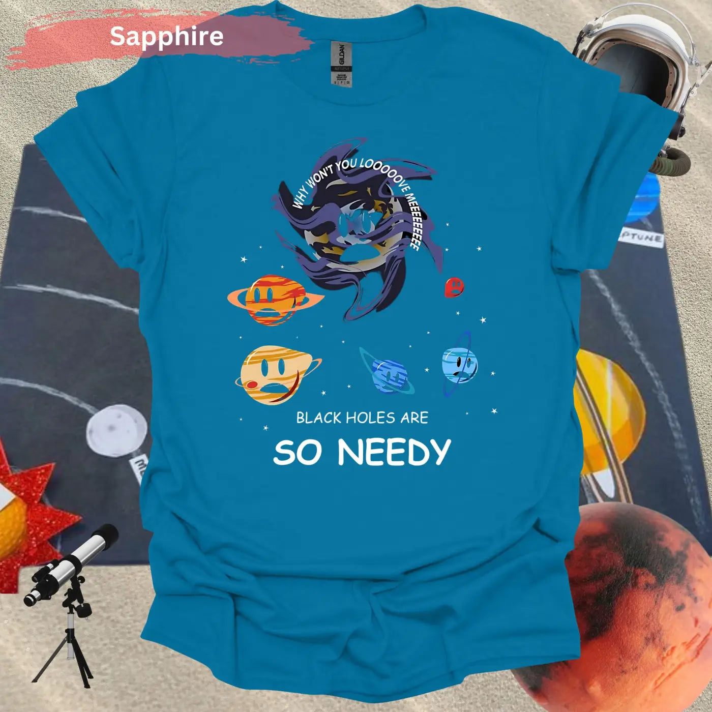 Black Holes are so needy T-shirt - S / Sapphire - Physical Item