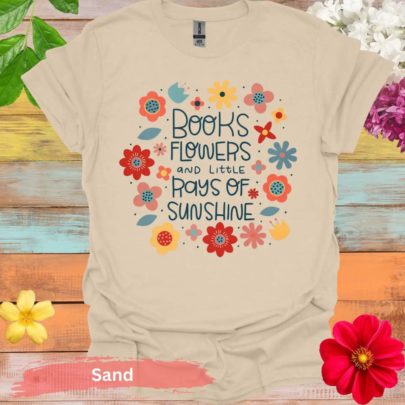 Books Flowers and Sunshine T-Shirt - S / Sand - Physical Item