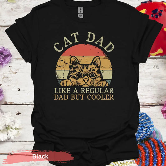 Cat Dad Like A Regular But Cooler T-Shirt - S / Black - Physical Item