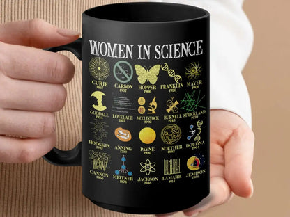 Celebrating Women Pioneers in Science Coffee Tea Mug - black mug 15oz / Physical Item