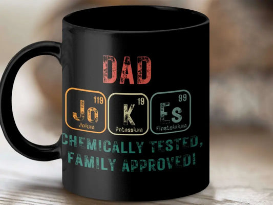 Chemically Tested Family Approved Dad Jokes Mug - Black mug / 11oz - Physical Item