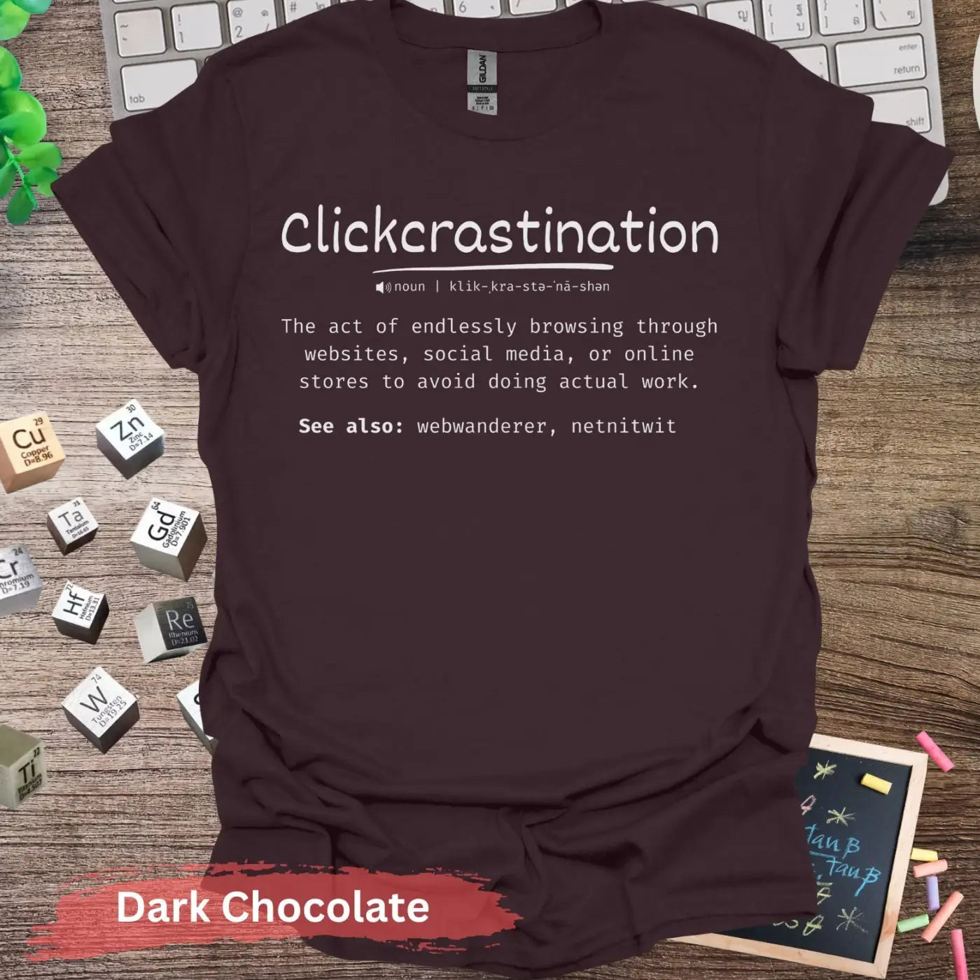 Clickcrastination T-Shirt - S / Dark Chocolate - Physical Item