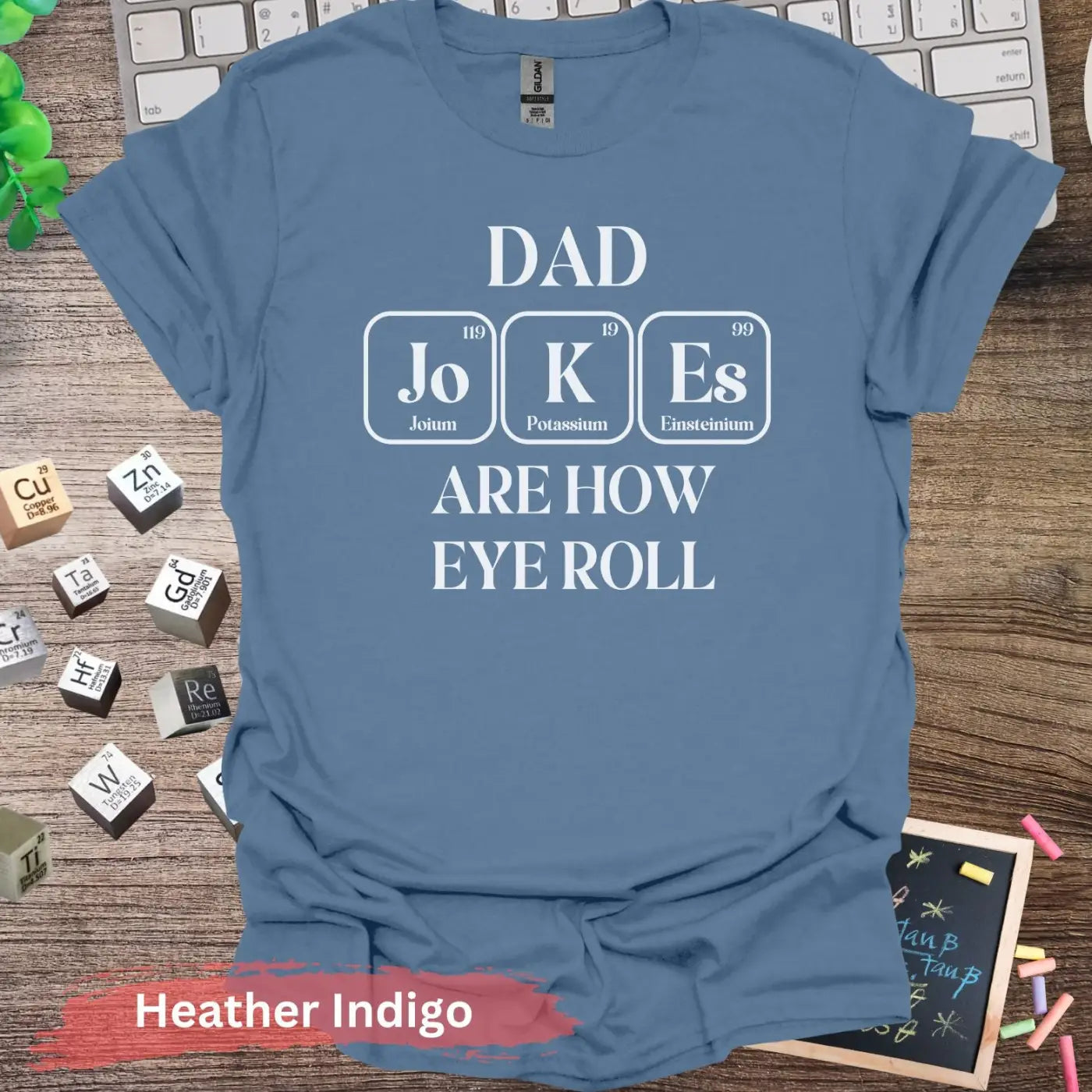 Dad Jokes Are How Eye Roll T-Shirt - S / Heather Indigo - Physical Item