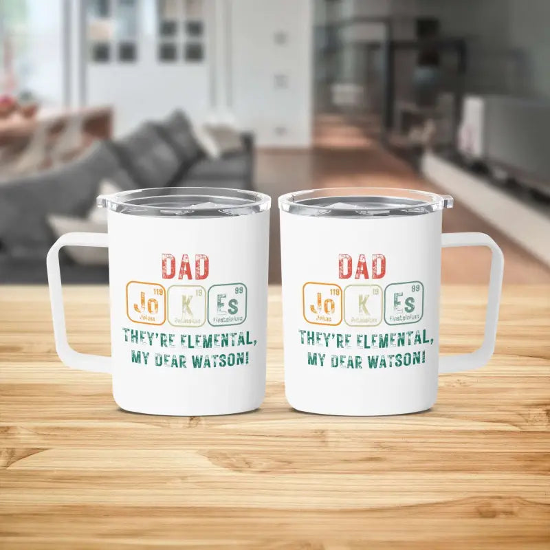 Dad Jokes They’re Elemental My Dear Watson Mug - Insulated mug / White / 10oz - Physical Item