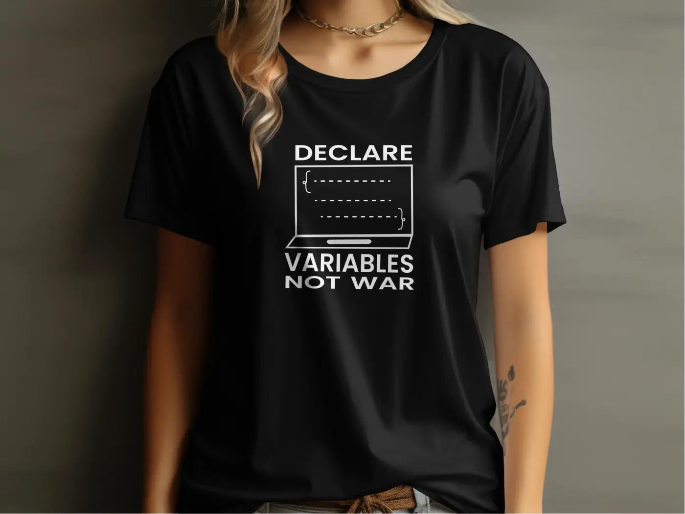 Declare Variables Not War T-Shirt - Physical Item