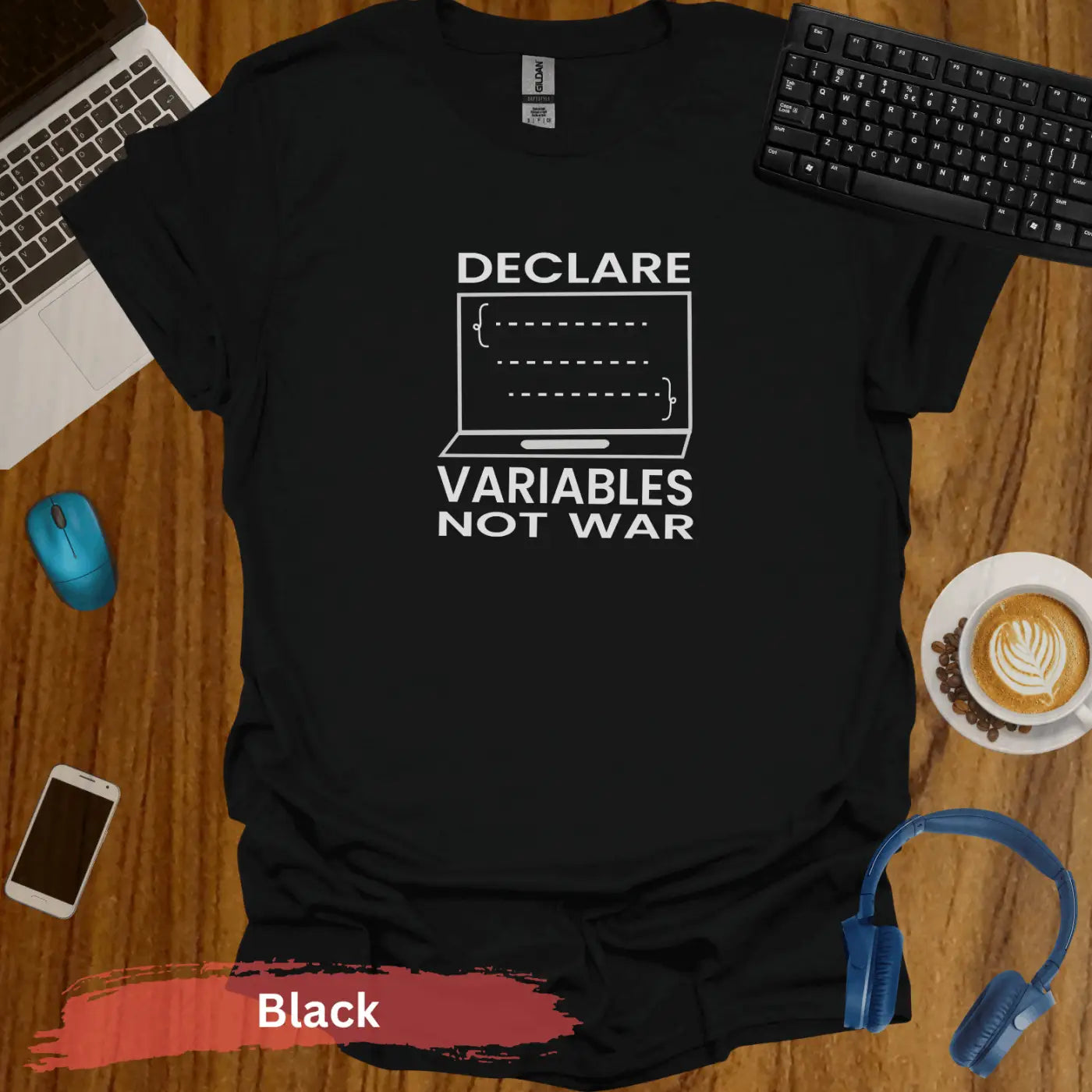 Declare Variables Not War T-Shirt - S / Black - Physical Item