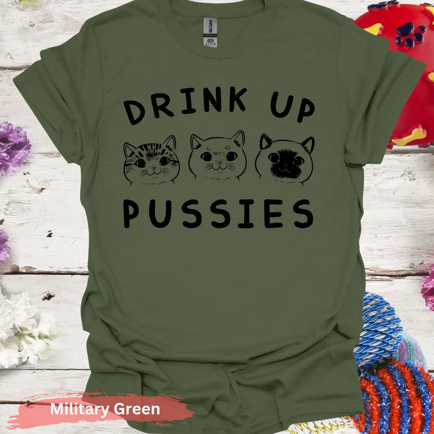 Drink Up Pussies T-shirt - S / Military Green - Physical Item