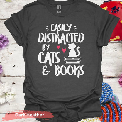 Easily Distracted by Cats and Books T-Shirt - S / Dark Heather - Physical Item