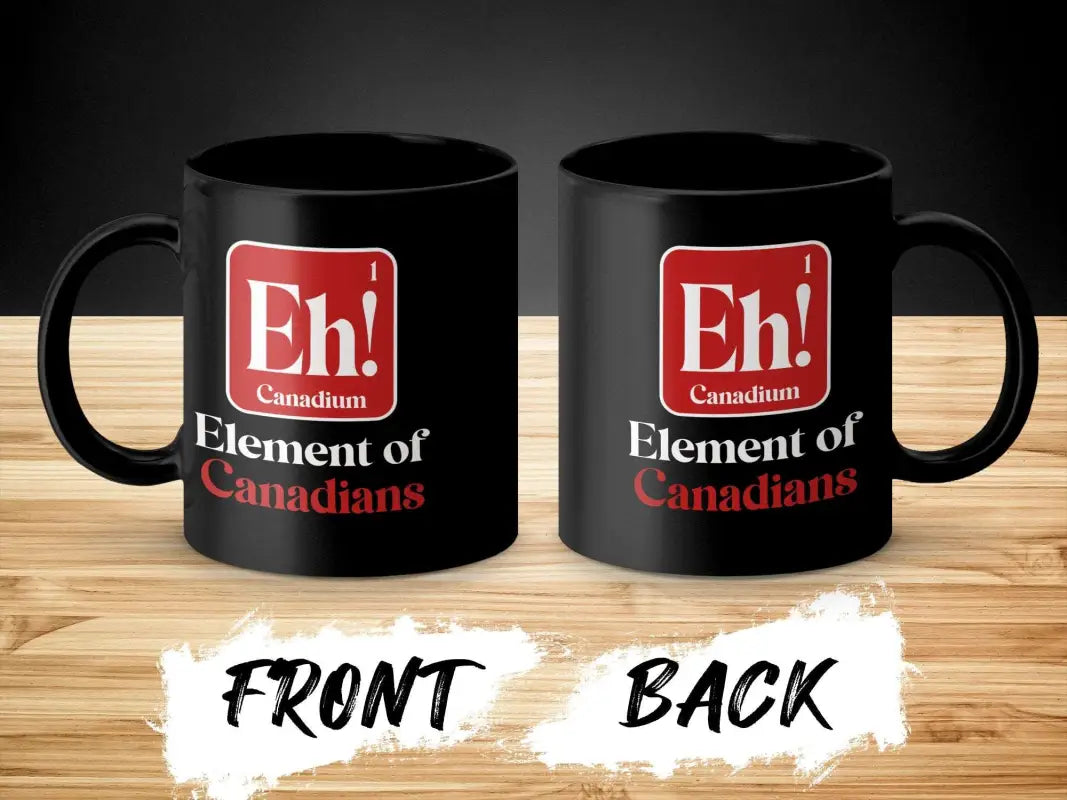 Eh! Element of Canadians Funny Coffee Tea Mug - Physical Item