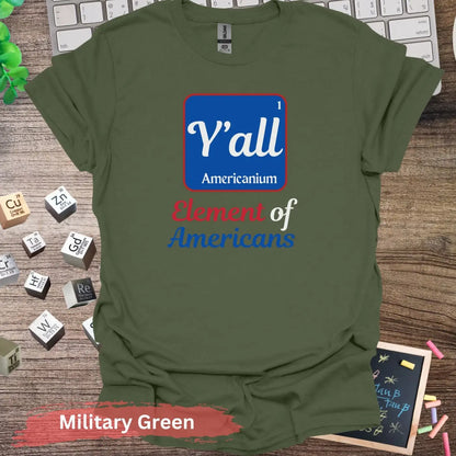 Element of Americans T-Shirt - S / Military Green - Physical Item