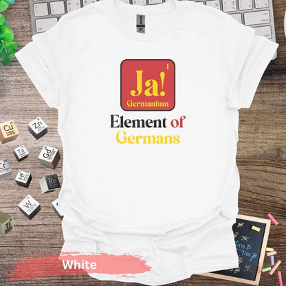 Element of Germans T-Shirt - S / White - Physical Item