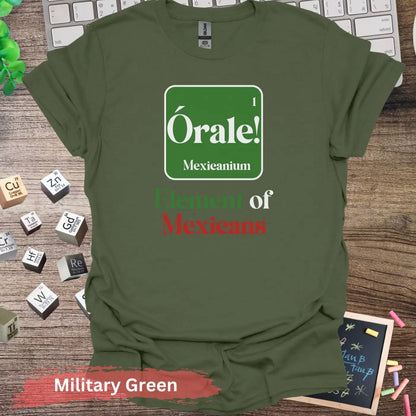 Element of Mexicans T-Shirt - S / Military Green - Physical Item