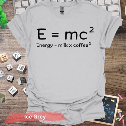 Energy Equals Milk Coffee T-shirt - S / Ice Grey - Physical Item