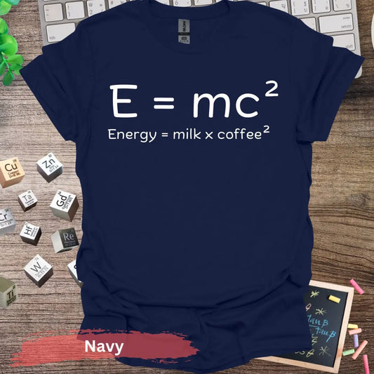 Energy Equals Milk Coffee T-shirt - S / Navy - Physical Item