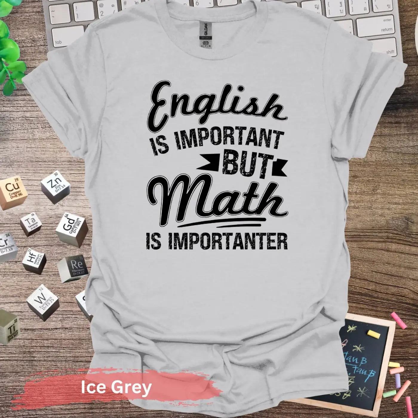 English Is Important But Math Importanter T-Shirt - S / Ice Grey - Physical Item