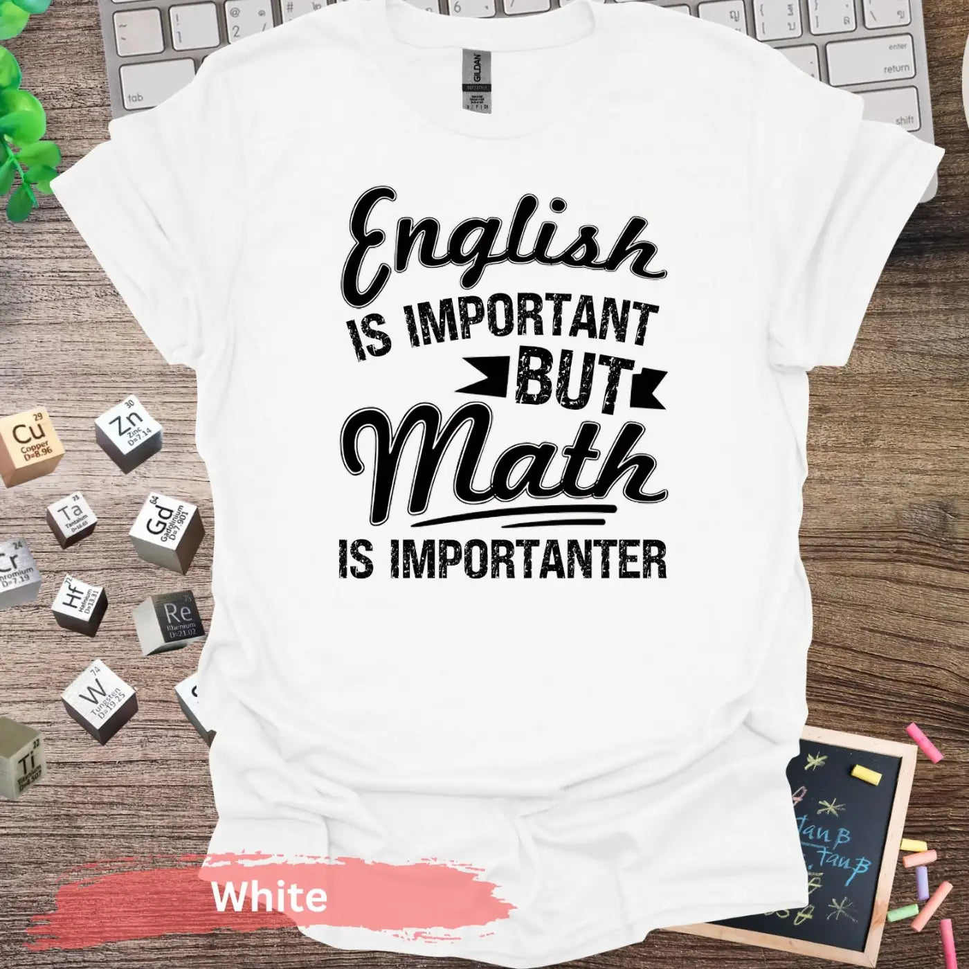 English Is Important But Math Importanter T-Shirt - S / White - Physical Item