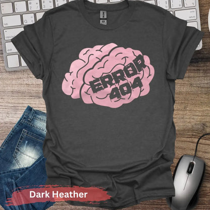 Error 404 Brain T-shirt - S / Dark Heather - Physical Item