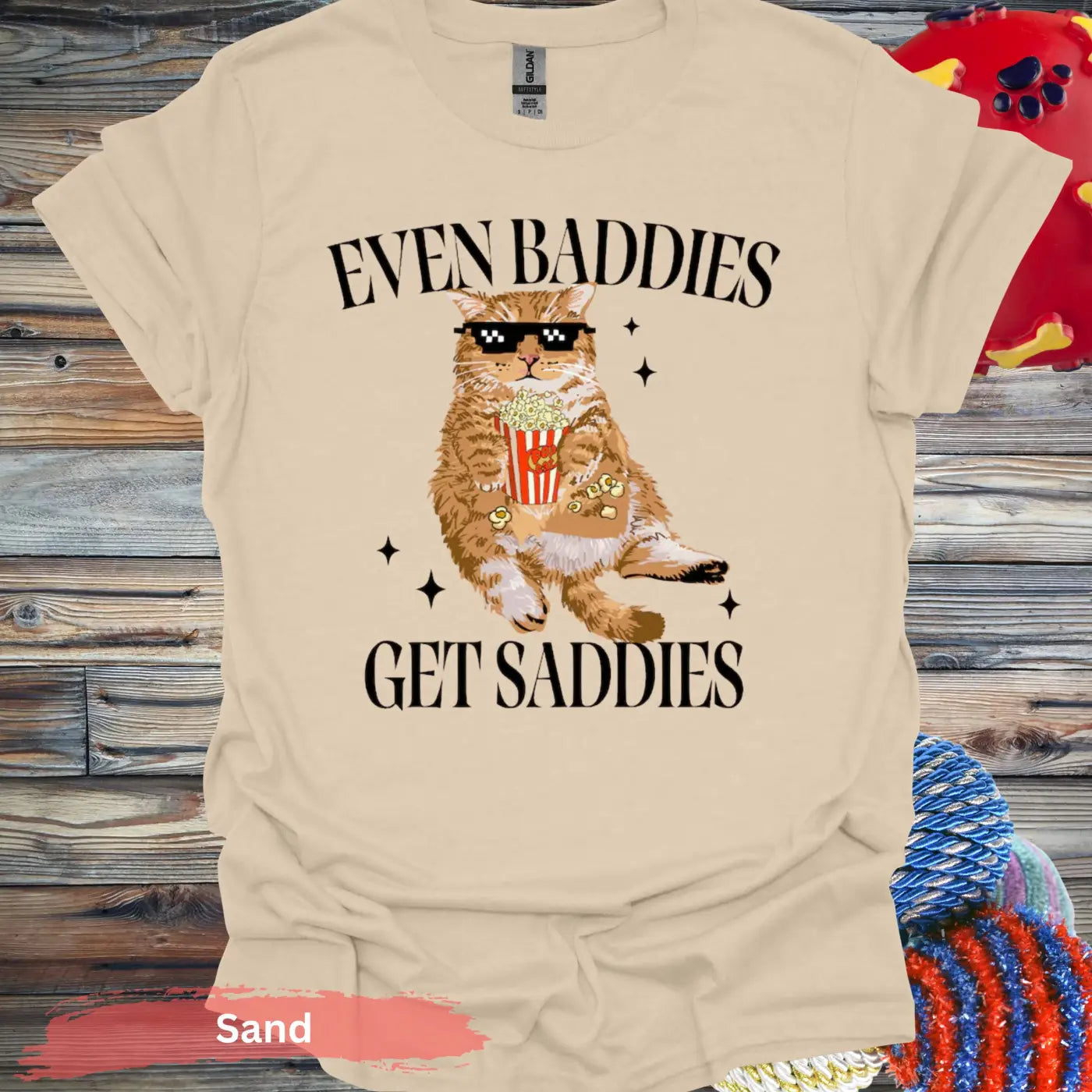 Even Baddies Get Saddies T-shirt - S / Sand - Physical Item