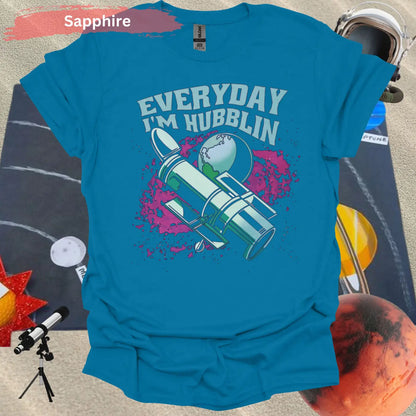 Everyday I’m Hubblin Astronaut T-shirt - S / Sapphire - Physical Item