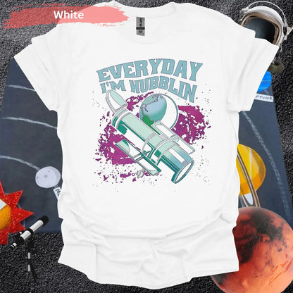 Everyday I’m Hubblin Astronaut T-shirt - S / White - Physical Item