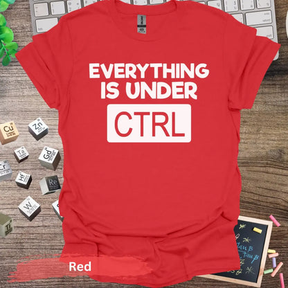 Everything is Under CTRL T-shirt - S / Red - Physical Item