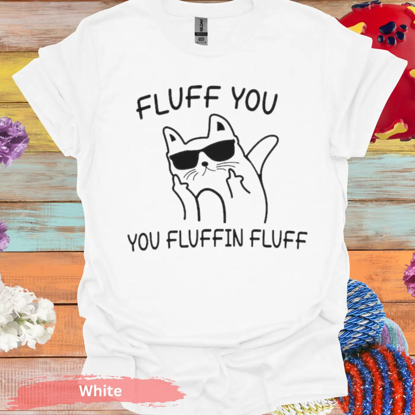 Fluff You Fluffin T-shirt - S / White - Physical Item