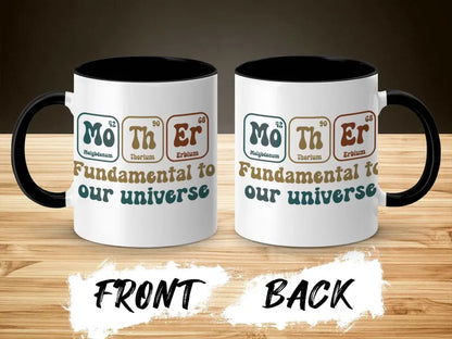 Fundamental to Our Universe Mother Themed Mug - Physical Item