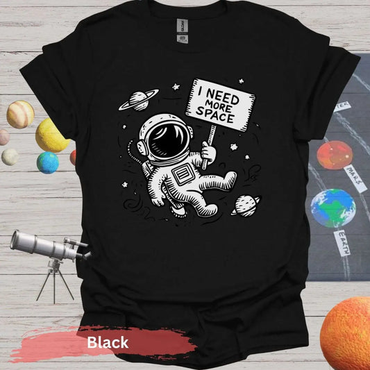 Funny Astronaut I Need More Space T-Shirt - S / Black - Physical Item