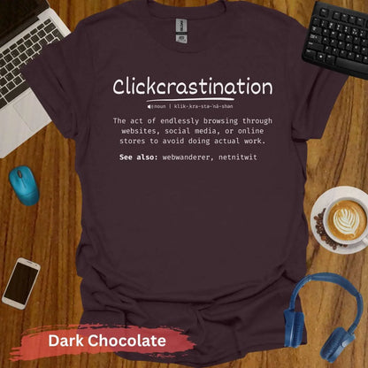 Funny Clickcrastination Definition T-Shirt - S / Dark Chocolate - Physical Item