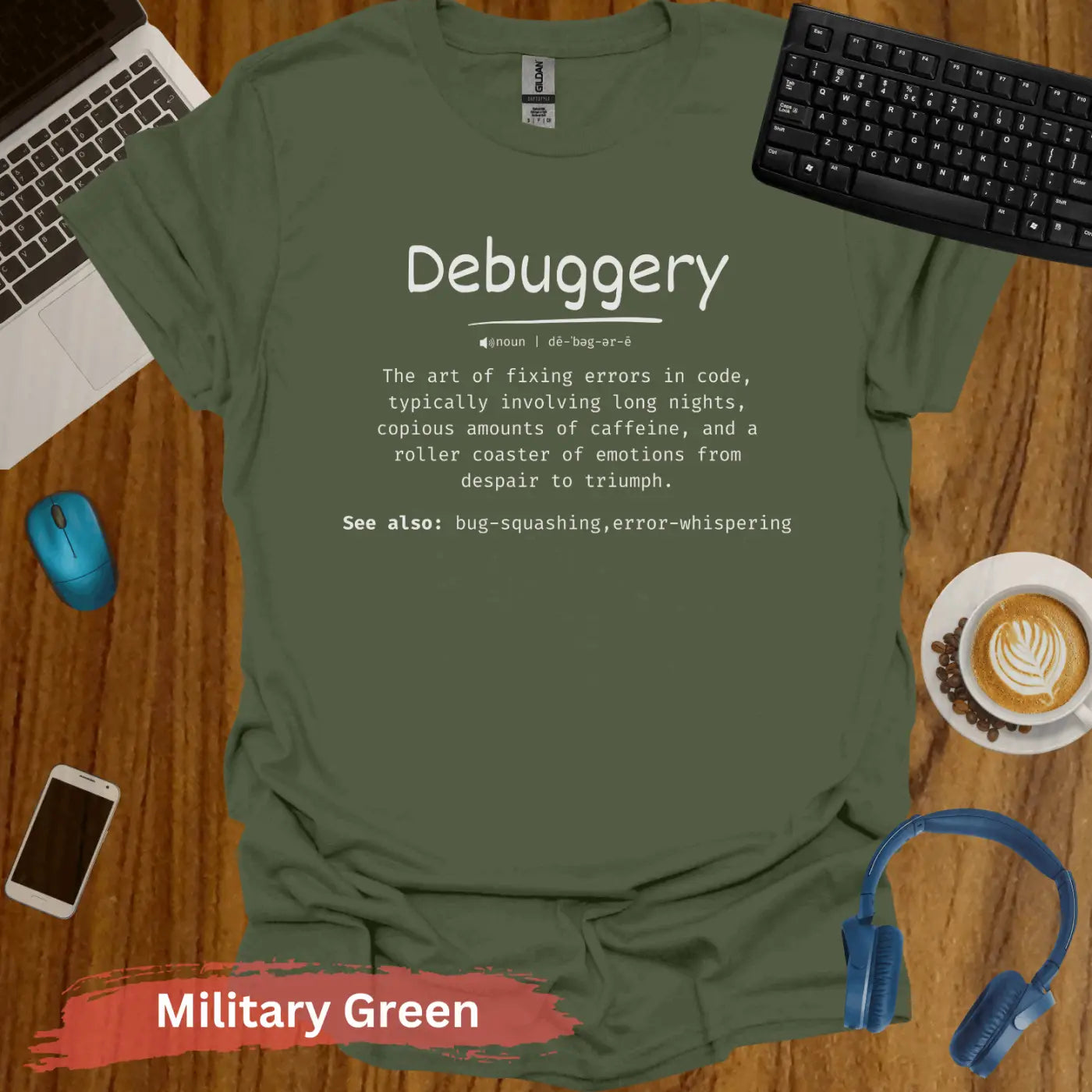 Funny Definition of Debuggery T-Shirt - S / Military Green - Physical Item