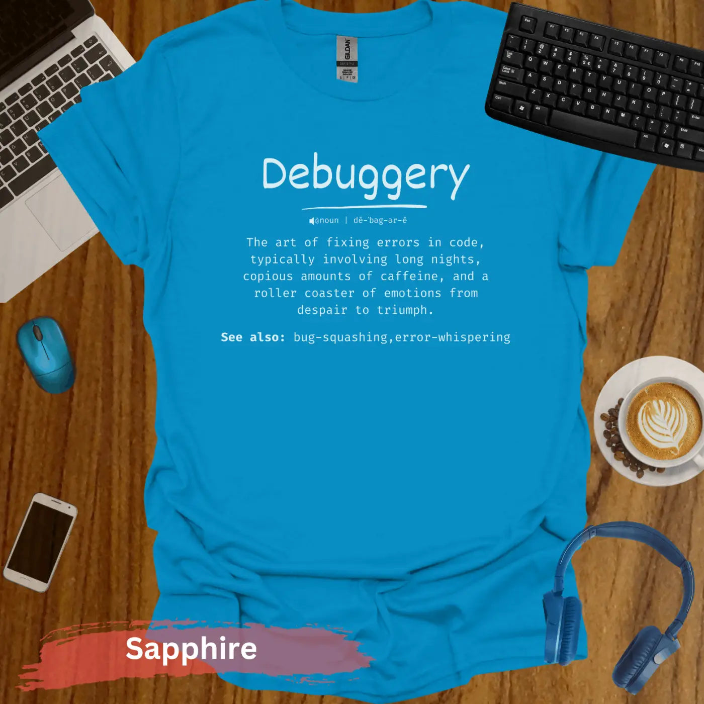 Funny Definition of Debuggery T-Shirt - S / Sapphire - Physical Item